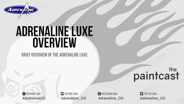 New Episode of the paintcast - Adrenaline Luxe Overview - Adrenaline